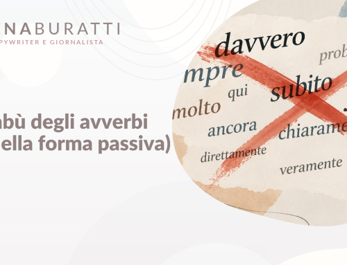 Il tabù degli avverbi (e della forma passiva)